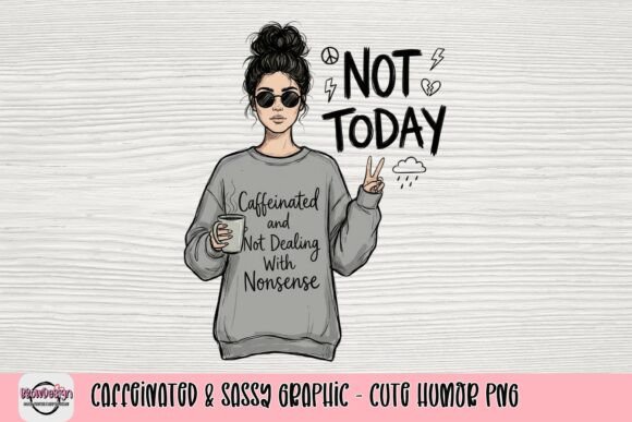 Caffeinated & Sassy Graphic - Cute Humor PNG