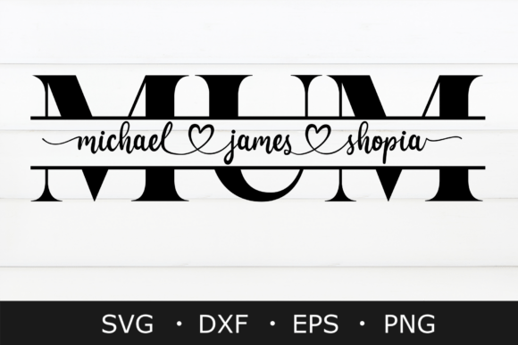 Mum SVG: Craft Personalized Mother's Day Gifts